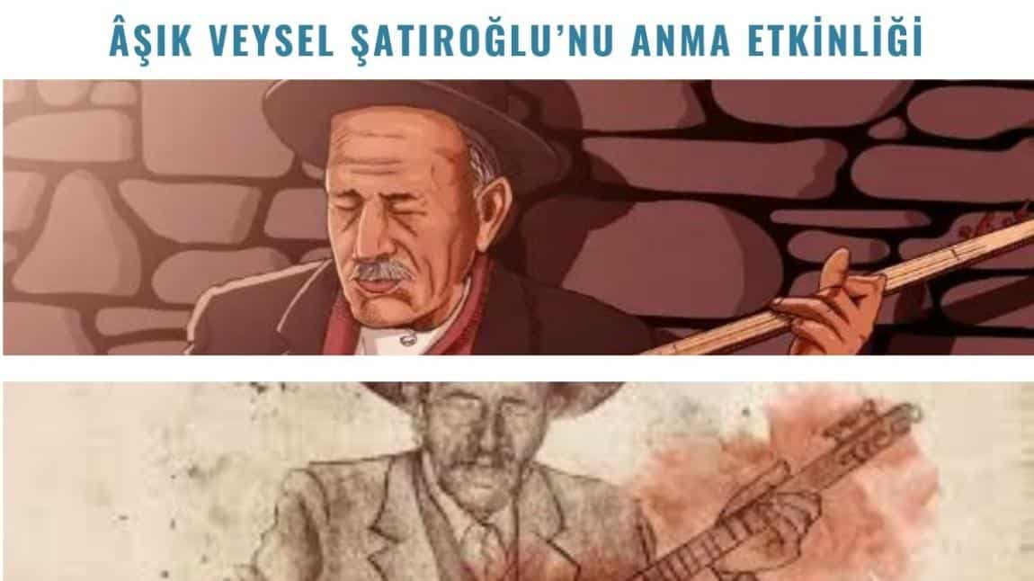 ŞİİRLERİ VE TÜRKÜLERİ İLE ÖLÜMSÜZ OZAN AŞIK VEYSEL ŞATIROĞLU